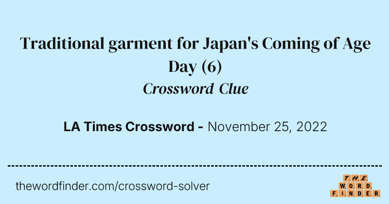 Traditional garment for Japan's Coming of Age Day crossword clue image