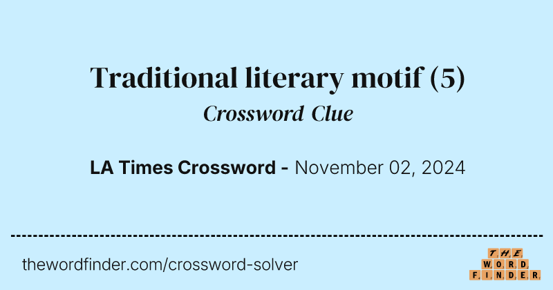 Traditional literary motif crossword clue image