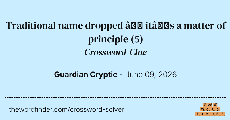 Traditional name dropped – it’s a matter of principle crossword clue image