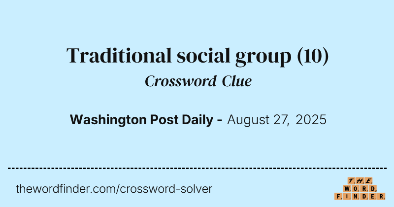 Traditional social group crossword clue image
