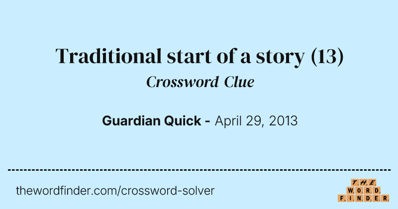 Traditional start of a story crossword clue image