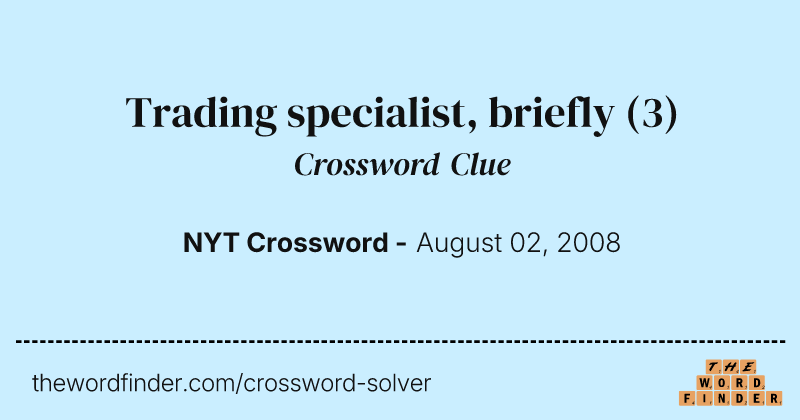 Trading specialist, briefly crossword clue image