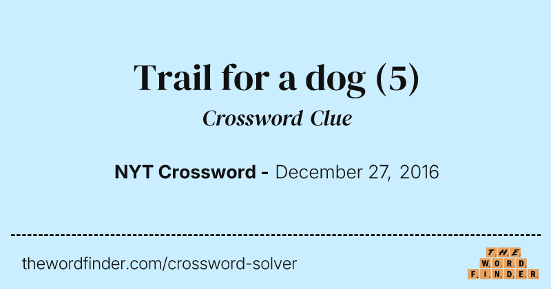 Trail for a dog crossword clue image