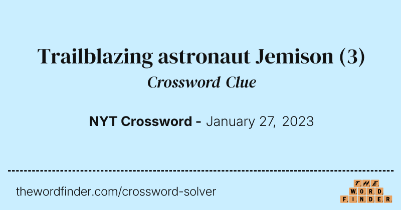 Trailblazing astronaut Jemison crossword clue image