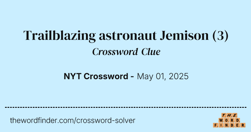 Trailblazing astronaut Jemison crossword clue image