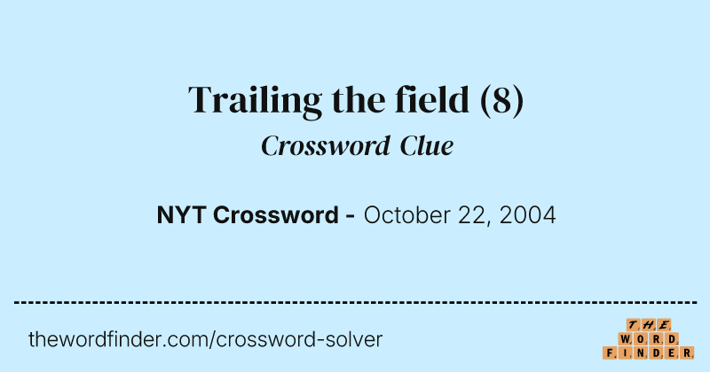 Trailing the field crossword clue image