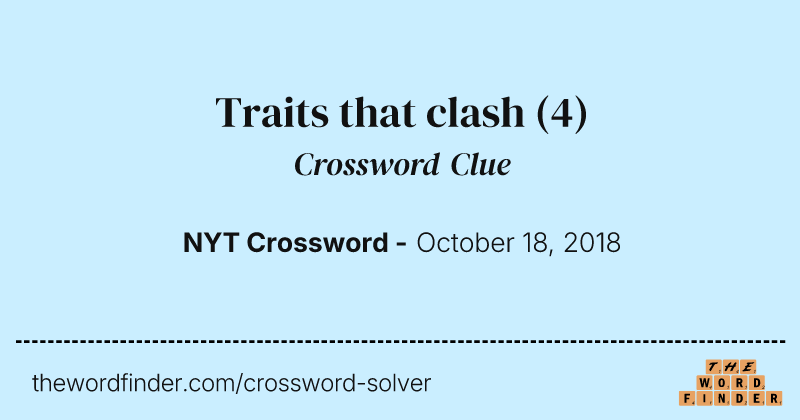 Traits that clash crossword clue image