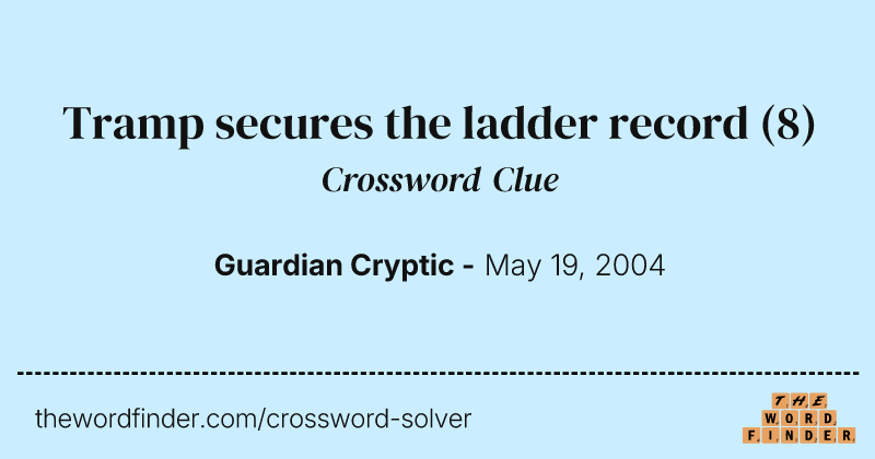 Tramp secures the ladder record crossword clue image