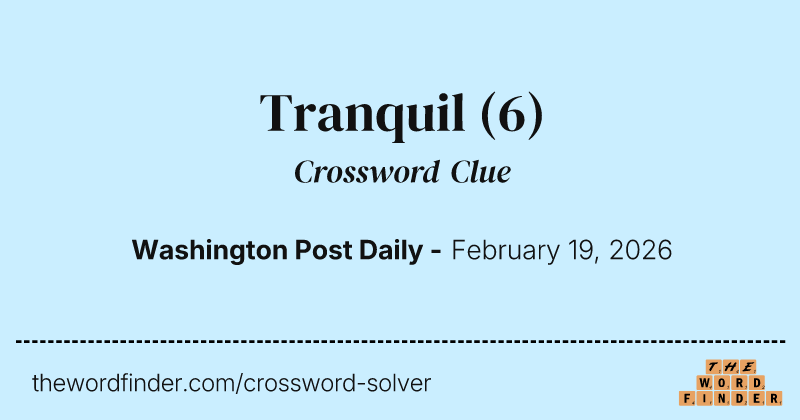 Tranquil — Crossword Clue