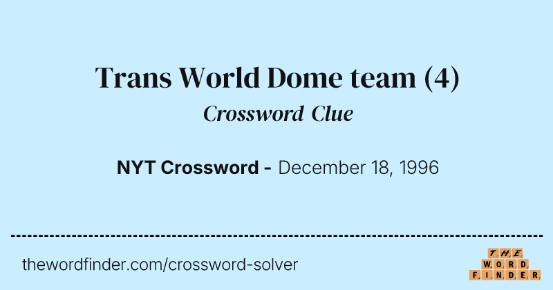 Trans World Dome team crossword clue image