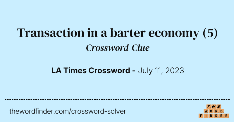 Transaction in a barter economy crossword clue image