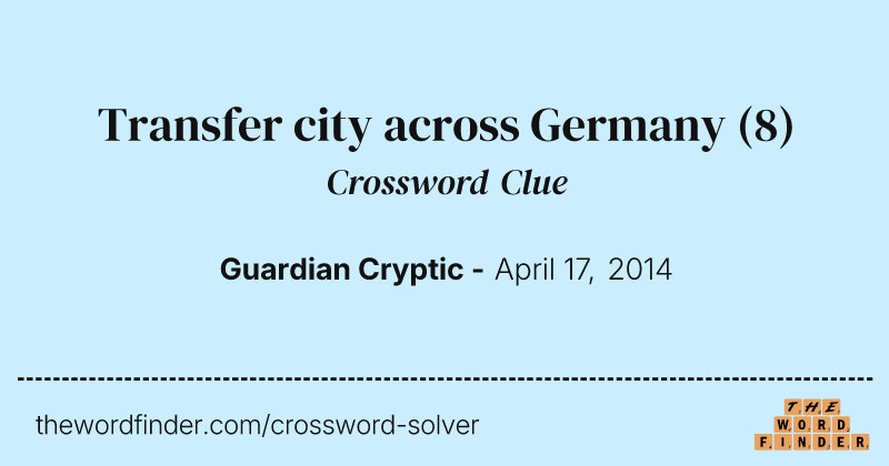 Transfer city across Germany crossword clue image
