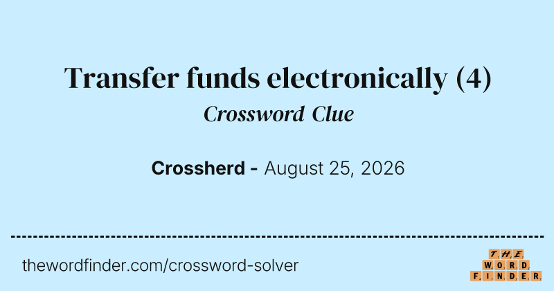 Transfer funds electronically crossword clue image