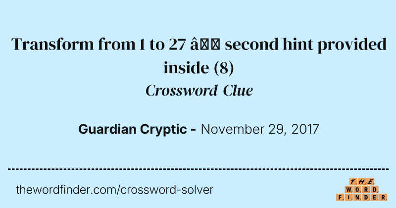 Transform from 1 to 27 — second hint provided inside crossword clue image