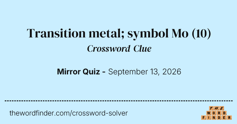 Transition metal; symbol Mo crossword clue image