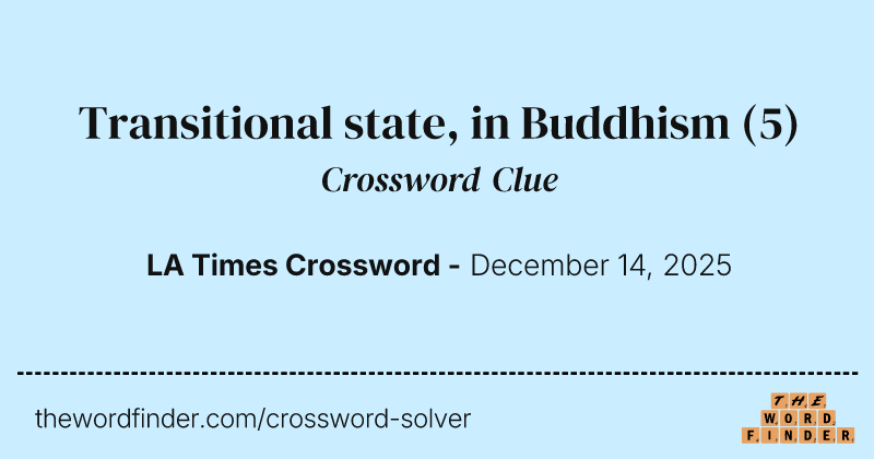 Transitional state, in Buddhism crossword clue image