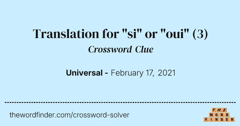 Translation for "si" or "oui" crossword clue image