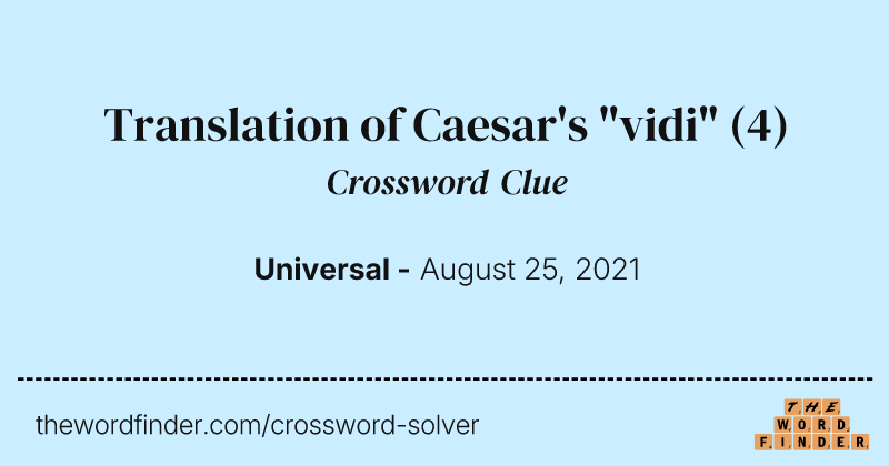 Translation of Caesar's "vidi" crossword clue image