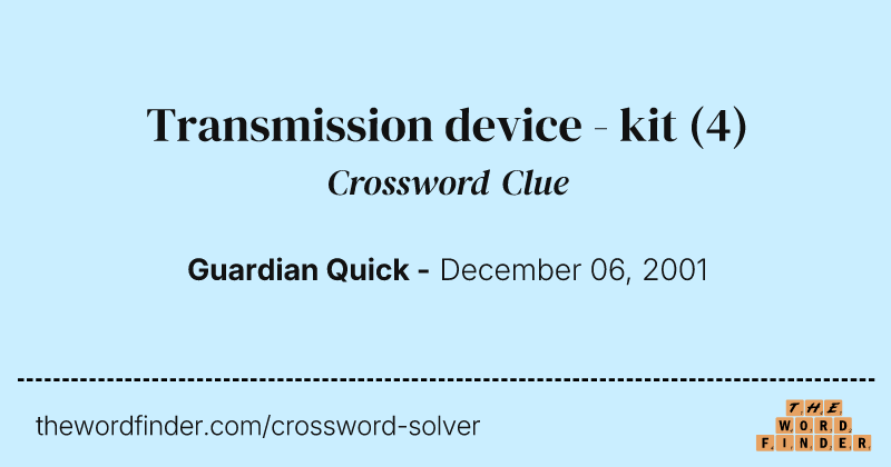 Transmission device - kit crossword clue image
