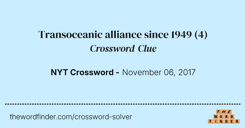 Transoceanic alliance since 1949 crossword clue image