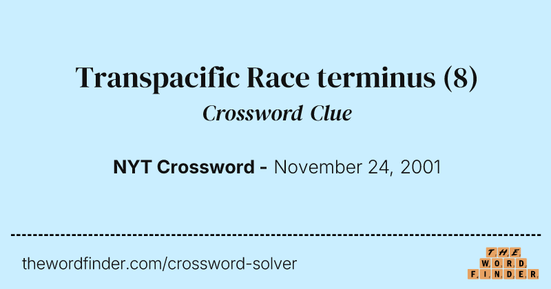 Transpacific Race terminus crossword clue image