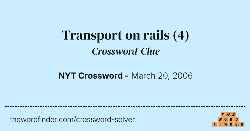 Transport on rails crossword clue image