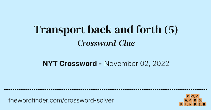 Transport back and forth crossword clue image