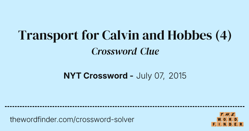 Transport for Calvin and Hobbes crossword clue image
