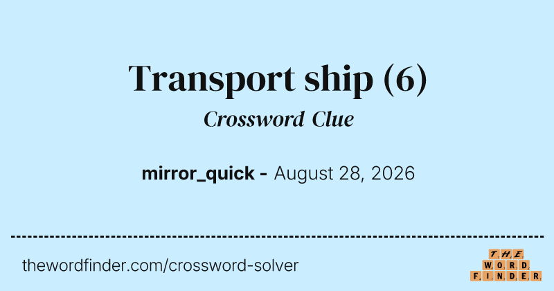 Transport ship crossword clue image