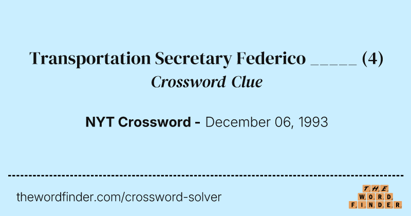 Transportation Secretary Federico _____ crossword clue image