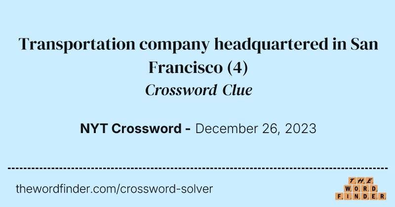 Transportation company headquartered in San Francisco crossword clue image
