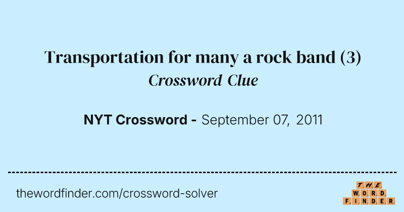 Transportation for many a rock band crossword clue image
