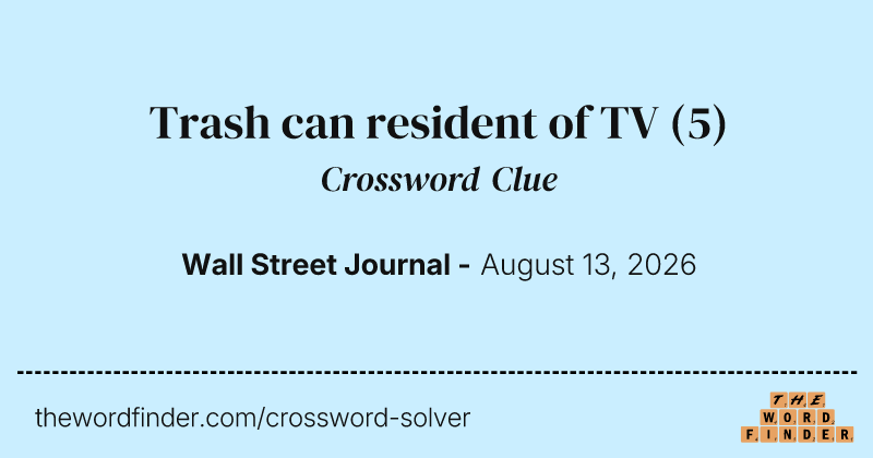 Trash can resident of TV crossword clue image