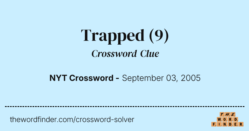 Trapped crossword clue image