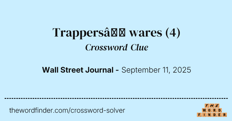 Trappers’ wares crossword clue image