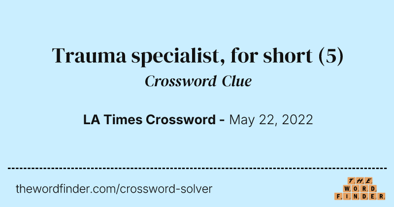 Trauma specialist, for short crossword clue image