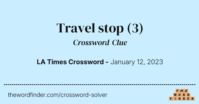 Travel stop crossword clue image