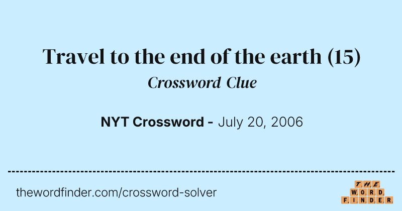 Travel to the end of the earth crossword clue image