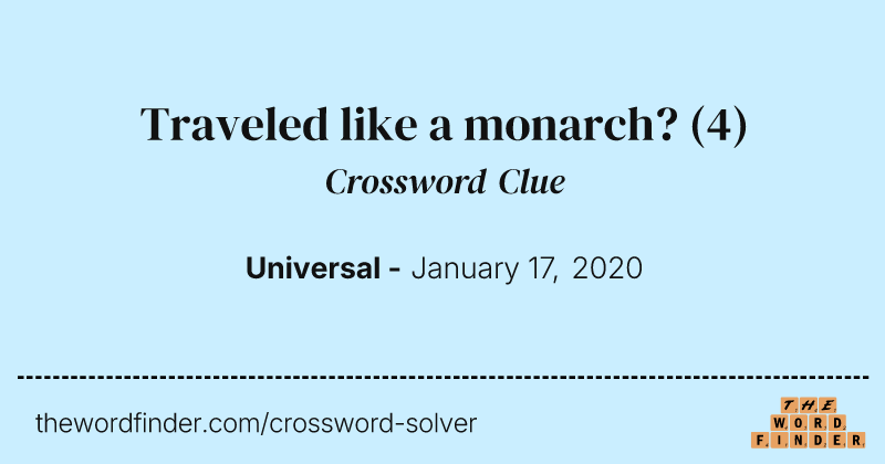 Traveled like a monarch? crossword clue image