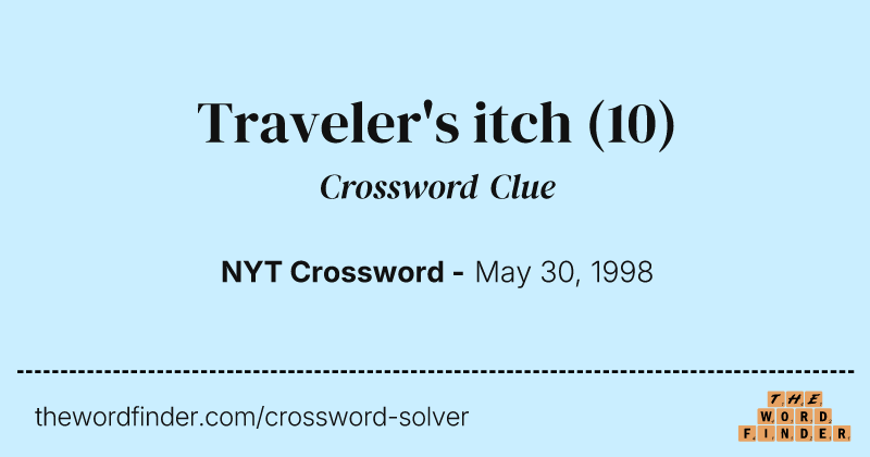 Traveler's itch crossword clue image