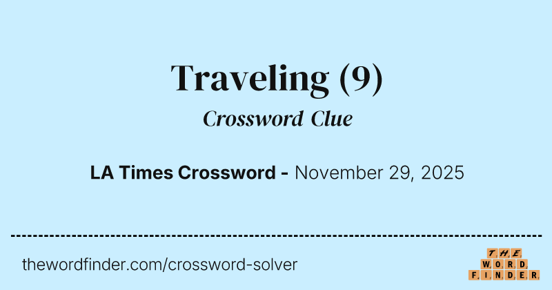 Traveling crossword clue image
