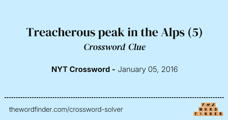 Treacherous peak in the Alps crossword clue image