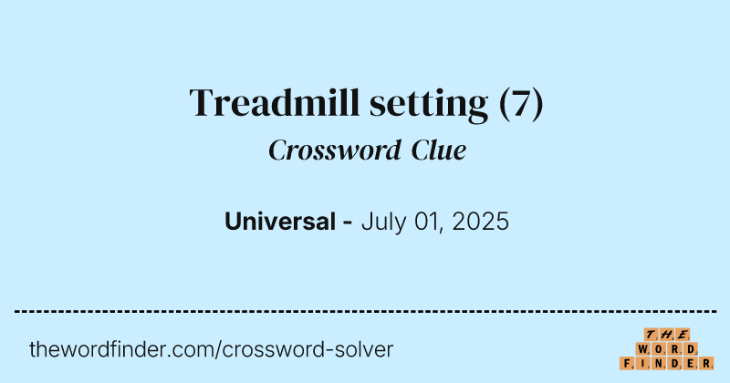 Treadmill setting crossword clue image