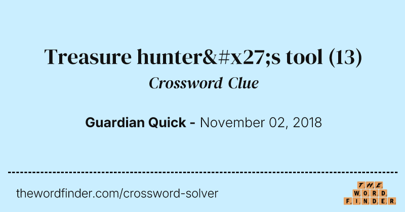 Treasure hunter's tool crossword clue image