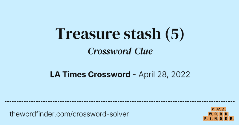 Treasure stash crossword clue image