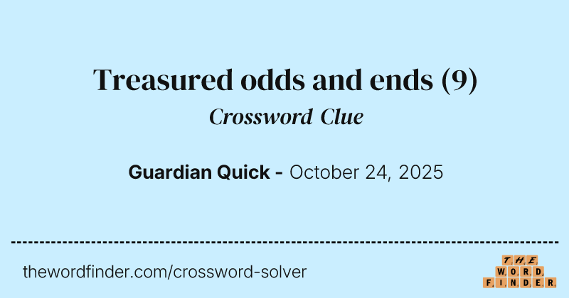 Treasured odds and ends crossword clue image