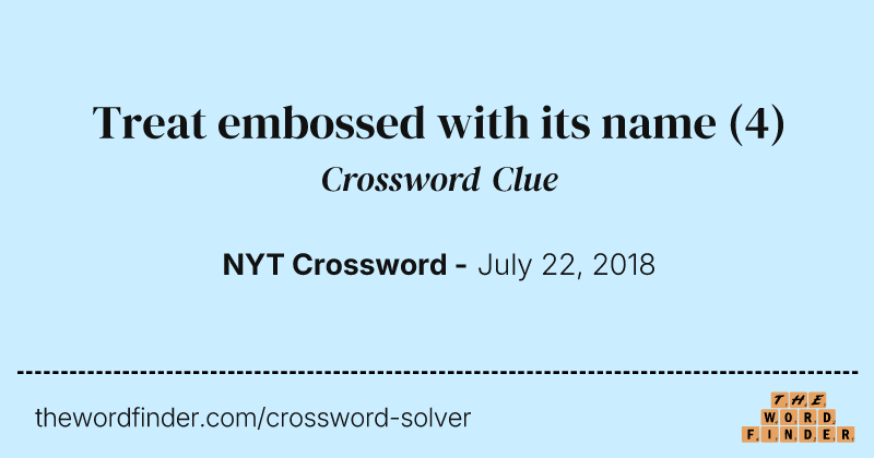 Treat embossed with its name crossword clue image