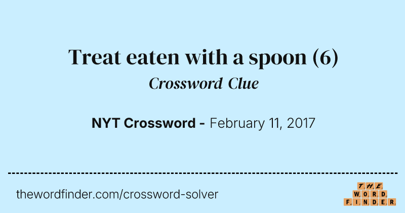 Treat eaten with a spoon crossword clue image