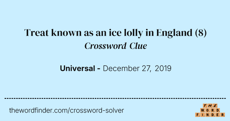 Treat known as an ice lolly in England crossword clue image