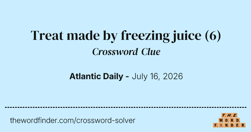 Treat made by freezing juice crossword clue image